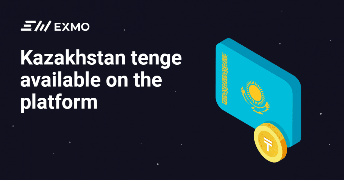 You Can Now Trade with Kazakhstan Tenge (KZT) at EXMO