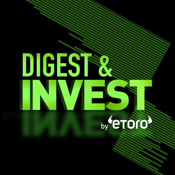 eToro’s Latest Podcast is Out Now.